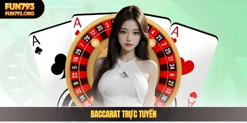 Baccarat trực tuyến