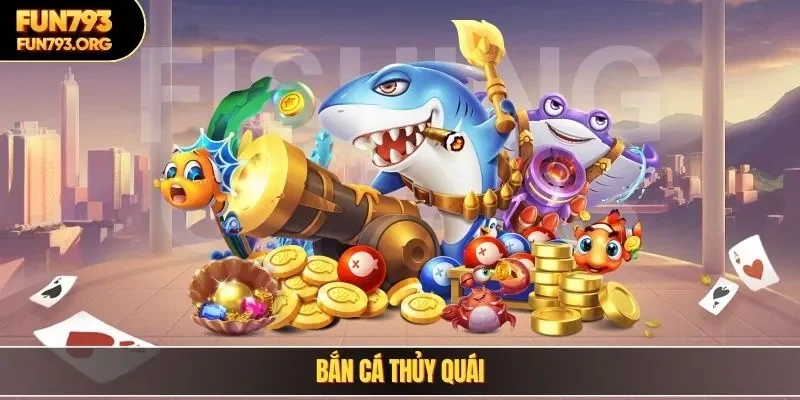 Bắn cá Thủy Quái