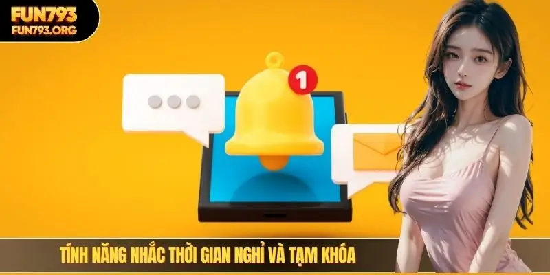 Tính năng nhắc thời gian nghỉ và tạm khóa